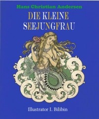 Hans Christian Andersen - Die kleine Seejungfrau