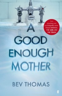 Bev Thomas - A Good Enough Mother