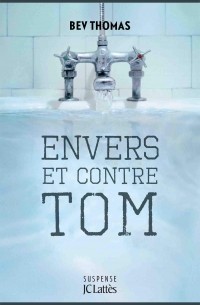 Envers et contre Tom