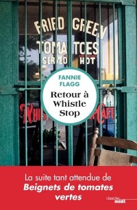 Fannie Flagg - Retour à Whistle Stop