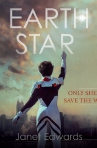 Джанет Эдвардс - Earth Star - Earth Girl, Book 2