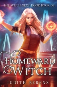 Michael Anderle - Homeward Witch - The Witch Next Door, Book 8
