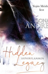 Илона Эндрюс - Saphirflammen - Hidden Legacy - Nevada-Baylor-Serie, Teil 4