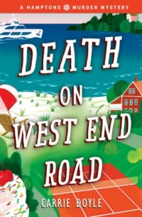 Керри Дойл - Death on West End Road - Hamptons Murder Mysteries, Book 3