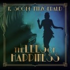 Фрэнсис Скотт Фицджеральд - The Lees of Happiness - Tales of the Jazz Age, Book 9