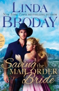 Linda Broday - Saving the Mail Order Bride - Outlaw Mail Order Brides, Book 2