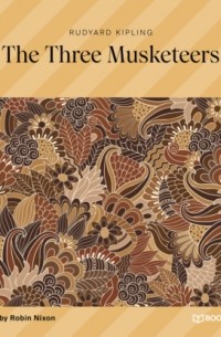 Rudyard Kipling - The Three Musketeers