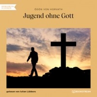 Эден фон Хорват - Jugend ohne Gott