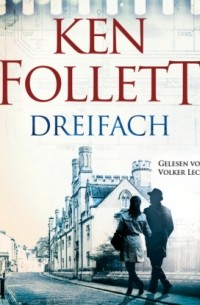 Кен Фоллетт - Dreifach