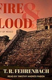 Fire and Blood: A History of Mexico