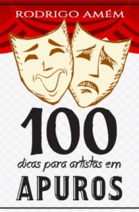 100 dicas para artistas em apuros