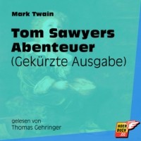Марк Твен - Tom Sawyers Abenteuer
