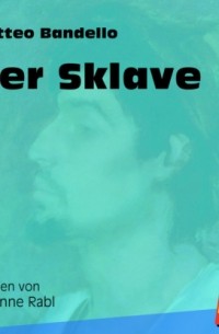 Маттео Банделло - Der Sklave