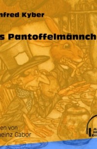 Manfred Kyber - Das Pantoffelm?nnchen