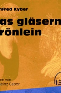 Das gl?serne Kr?nlein