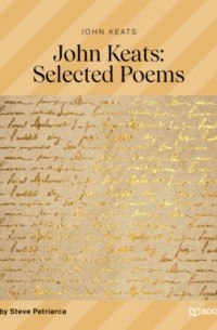 Джон Китс - John Keats Selected Poems