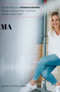 Katharina Domiter - Mama - Hunga, miad & koid - Ein Hoch aufs Leben, Oida!, Folge 18
