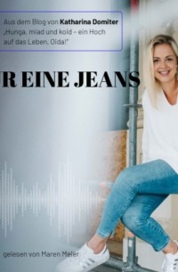 Katharina Domiter - Nur eine Jeans - Hunga, miad & koid - Ein Hoch aufs Leben, Oida!, Folge 5