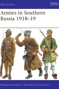 Phoebus Athanassiou - Armies in Southern Russia 1918–19