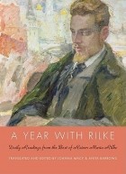  - A Year with Rilke: Daily Readings from the Best of Rainer Maria Rilke