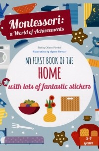 Кьяра Пиродди - My First Book of the Home with lots of fantastic stickers