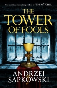 Анджей Сапковский - The Tower of Fools
