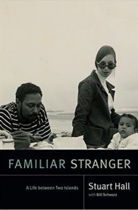 Familiar Stranger: A Life Between Two Islands