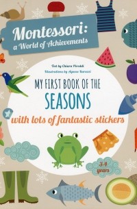Кьяра Пиродди - My First Book of the Seasons with Lots of Fantastic Stickers