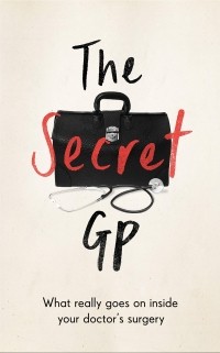 Макс Скиттл - The Secret GP. What Really Goes On Inside Your Doctor's Surgery