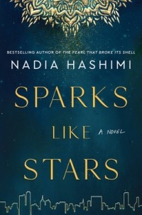 Надя Хашими - Sparks Like Stars