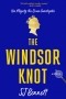 С. Дж. Беннет - The Windsor Knot