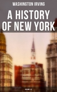 Washington Irving - A History of New York