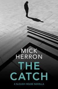 Mick Herron - The Catch