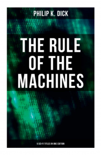 The Rule of the Machines: 5 Sci-Fi Titles in One Edition
