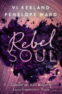 Ви Киланд - Rebel Soul - Rush-Serie, Teil 1