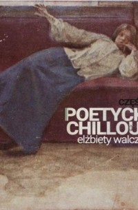 Elżbieta Walczak - Poetycki chillout Elżbiety Walczak