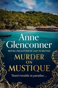 Anne Glenconner - Murder On Mustique