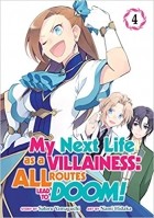  - My Next Life as a Villainess: All Routes Lead to Doom! Vol. 4 (Manga)