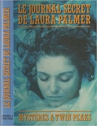 Jennifer Lynch - Le Journal Secret De Laura Palmer