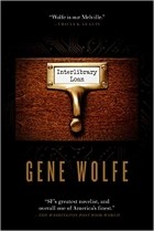 Gene Wolfe - Interlibrary Loan