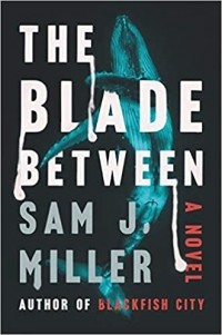 Сэм Дж. Миллер - The Blade Between
