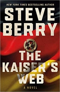 Стив Берри - The Kaiser's Web