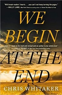 Chris Whitaker - We Begin at the End
