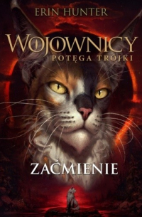 Wojownicy. Potęga trójki #4: Zaćmienie