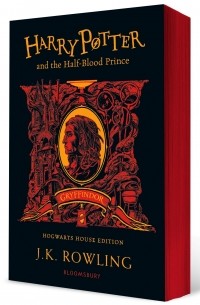 Джоан Роулинг - Harry Potter and the Half-Blood Prince. Gryffindor Edition