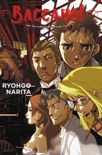 Ryohgo Narita - Baccano! Vol. 2: 1931 The Grand Punk Railroad - Local