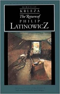 Мирослав Крлежа - The Return of Philip Latinowicz