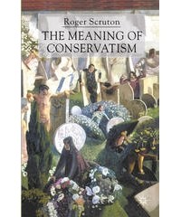 Роджер Скрутон - The Meaning of Conservatism