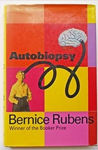 Бернис Рубенс - Autobiopsy