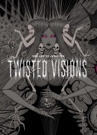Дзюндзи Ито - The Art of Junji Ito: Twisted Visions